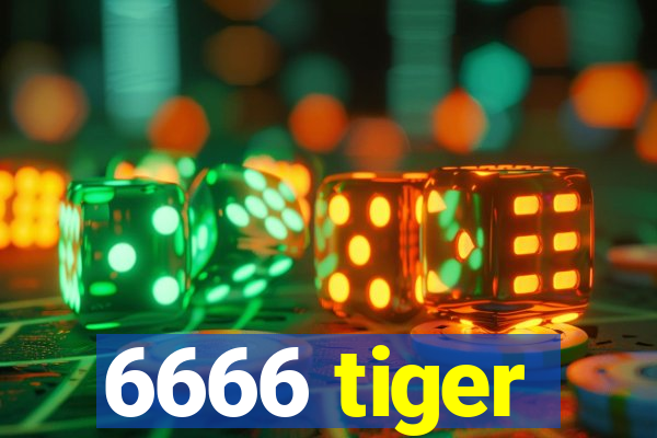 6666 tiger